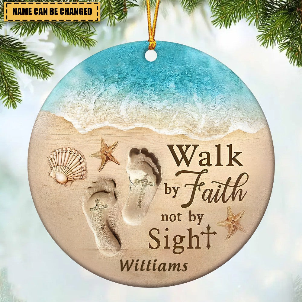 Personalized Christmas Ceramic Ornaments Walk By Faith Not By Sight Ornament
