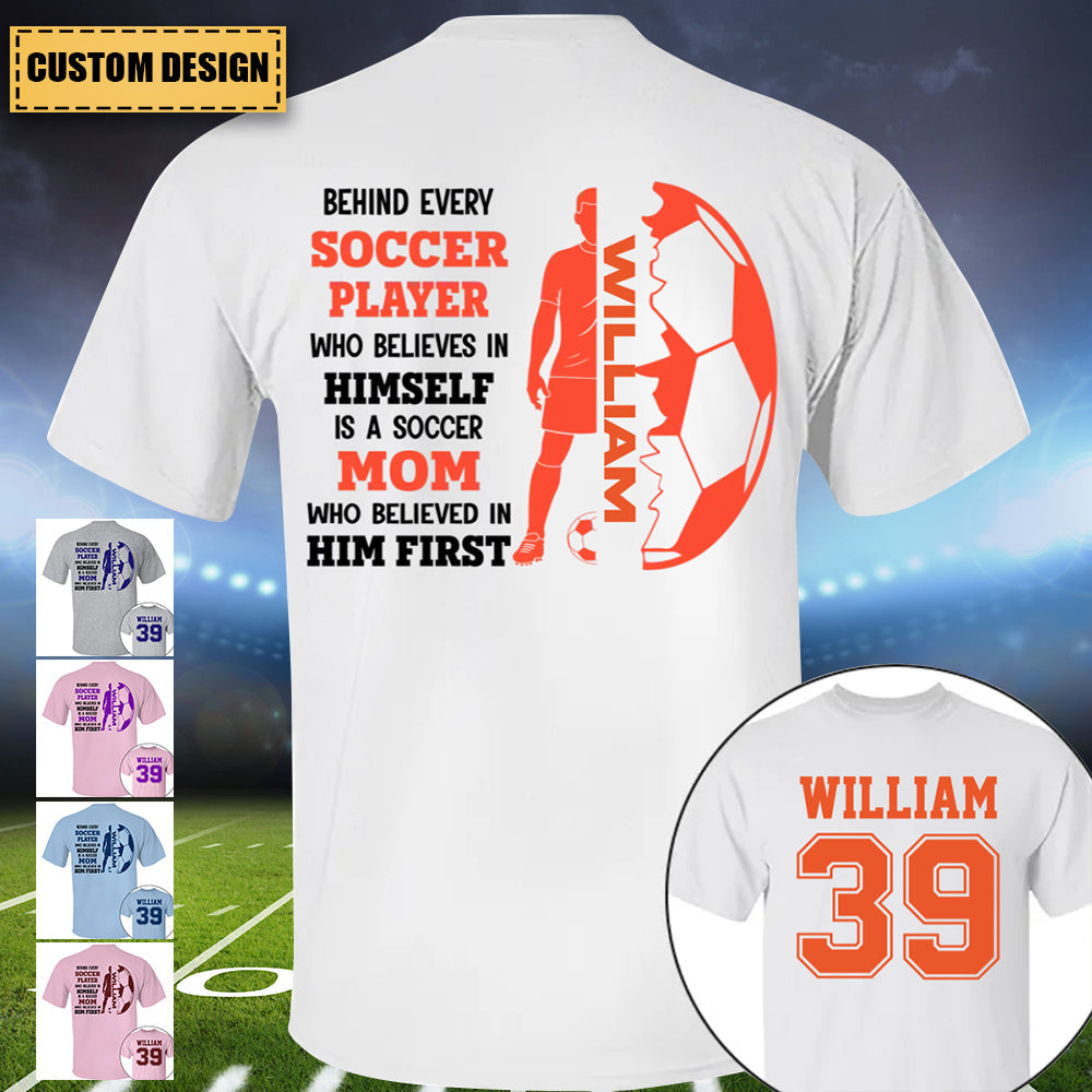 Behind Soccer Player Who Believes In Himself Personalized T-Shirt & Hoodie