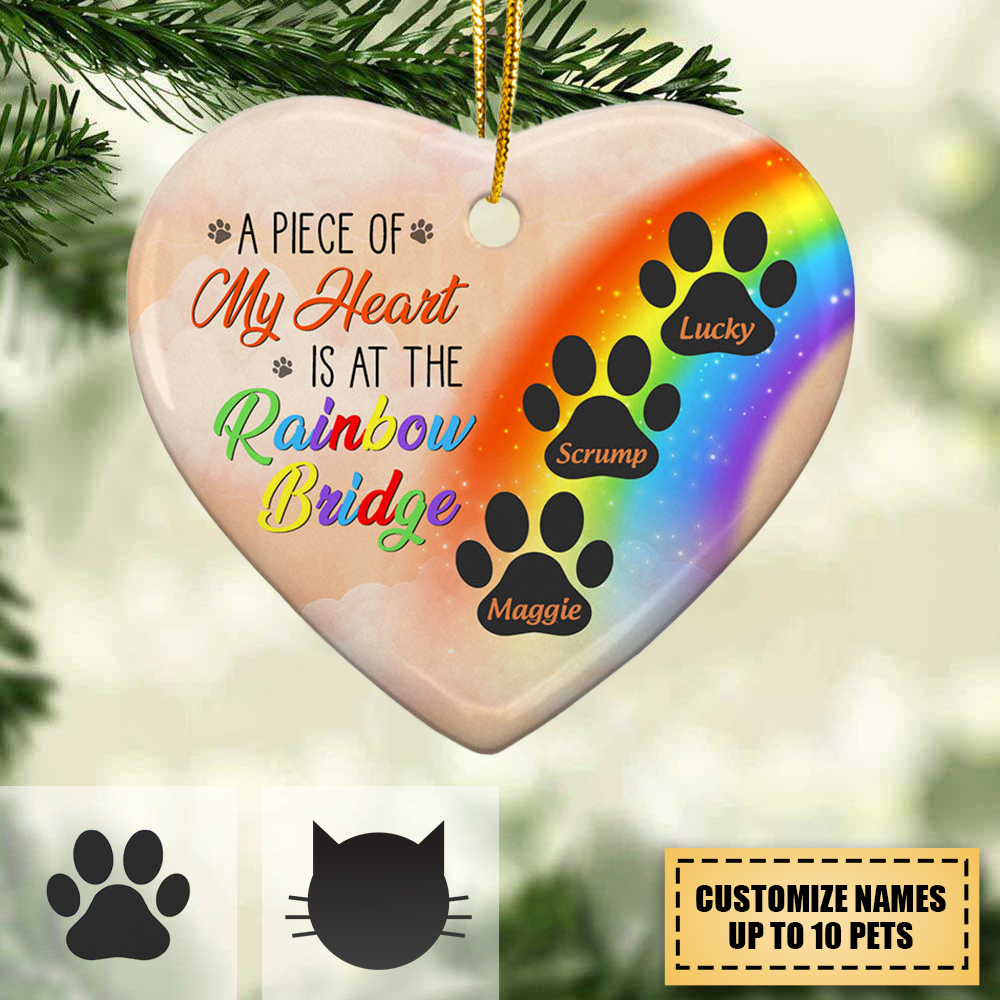 A Piece Of My Heart Is At The Rainbow Bridge - Cat And Dog Memorial Gift - Personalized Custom Heart Ceramic Ornament