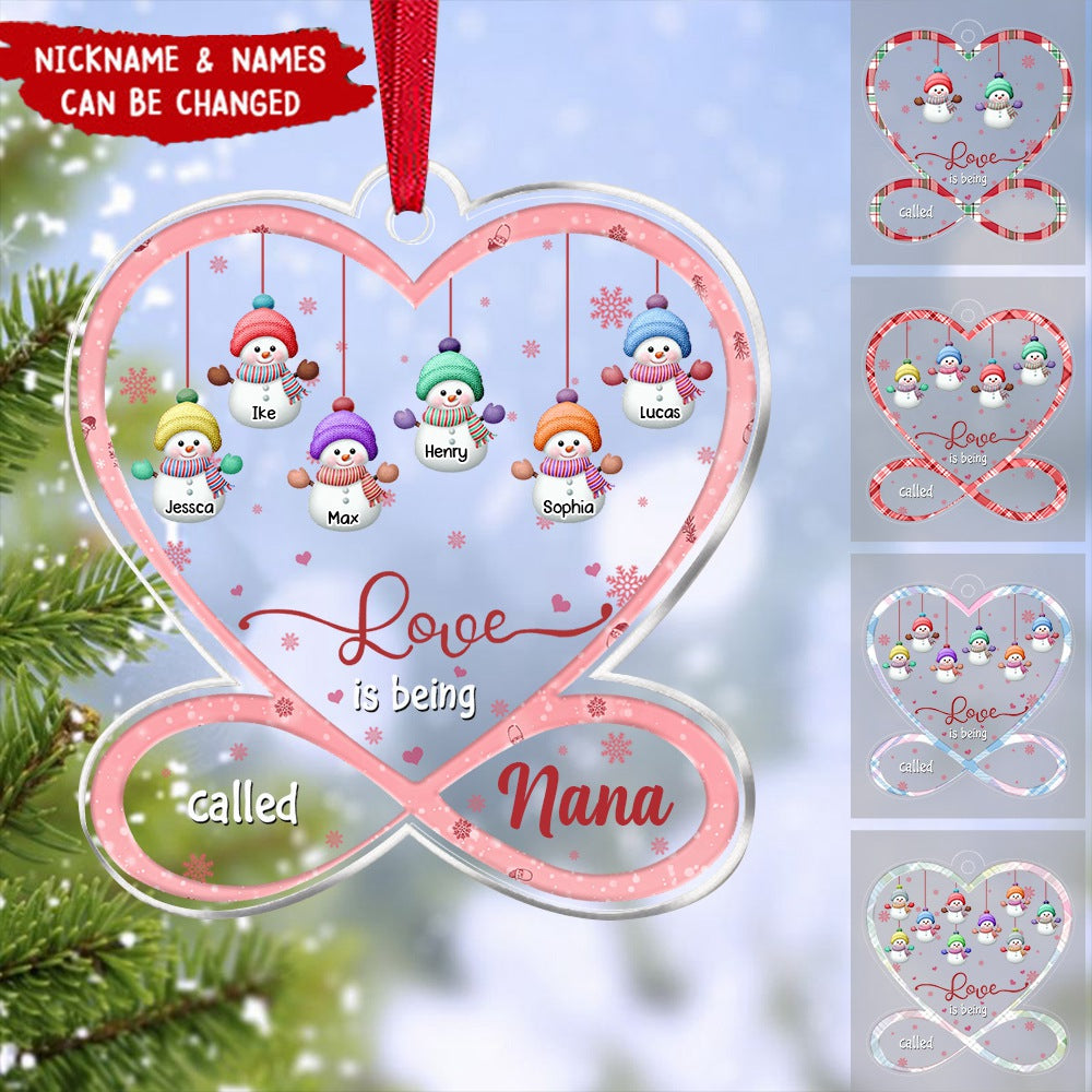 Pinky Heart Infinity Hanging Cute Snowman Kids, Love Is Being Called Nana Mom Personalized Acrylic Ornament