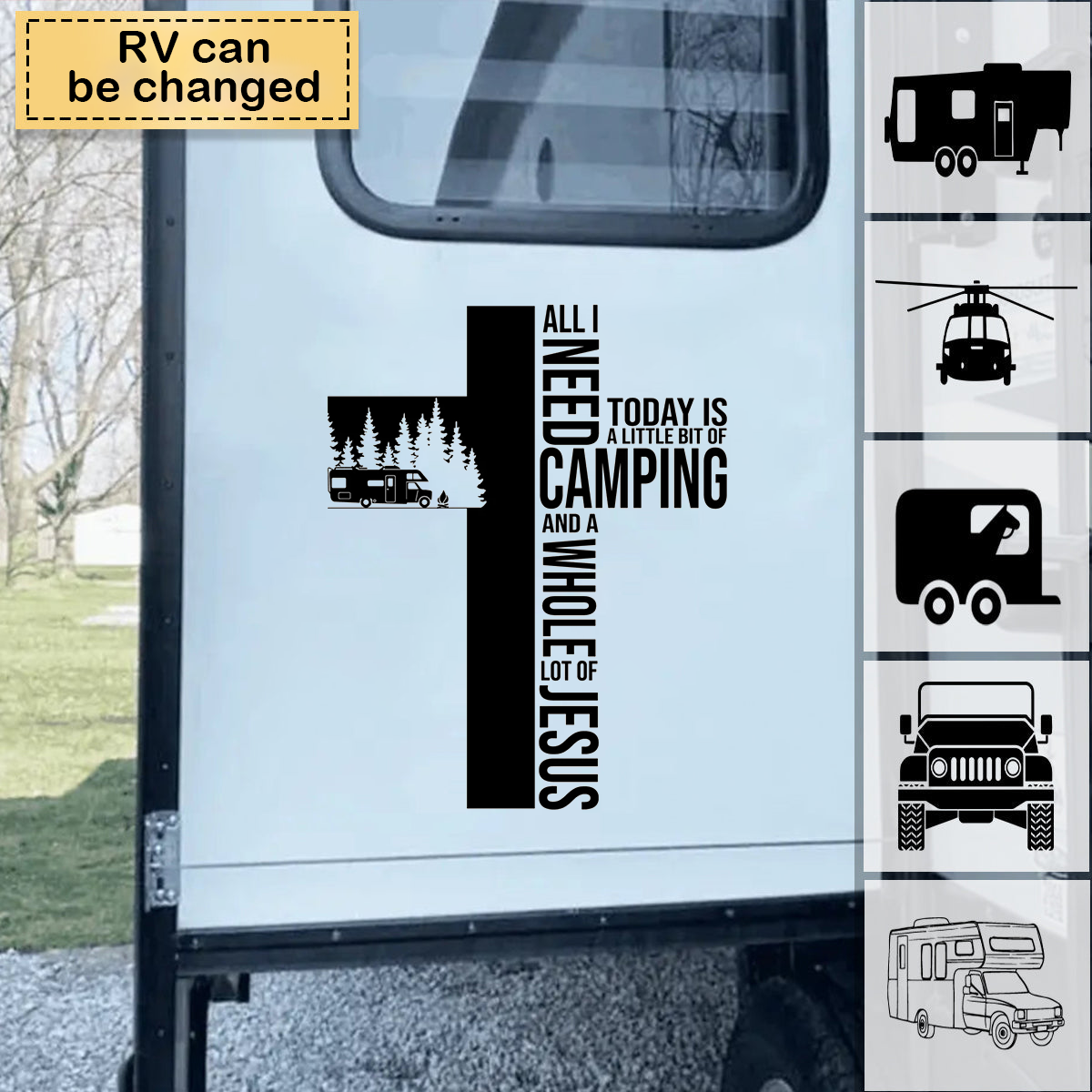 All Need Today Is A Little Bit Of Camping And A Whole Lot Of Jesus - Personalized Decal