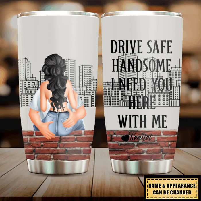 Drive Safe-Couple embrace and kiss - Personalized Tumbler