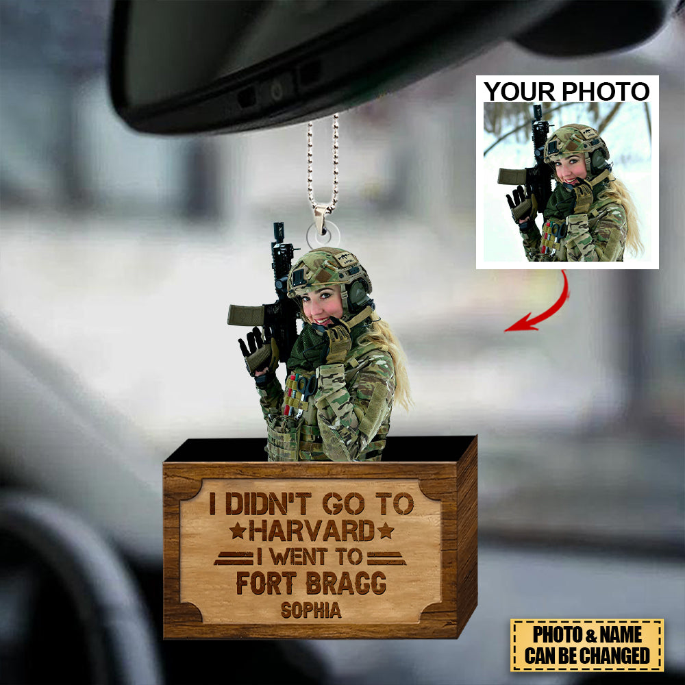 Personalized I Didn't Go To Harvard Acrylic Car Hanging Ornament - Happy Independence Day - Custom Your Photo