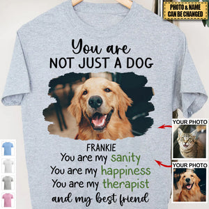 You Are Not Just A Dog & Cat Personalized Custom Photo Unisex T-shirt-Sanity,Best Friends,Happiness
