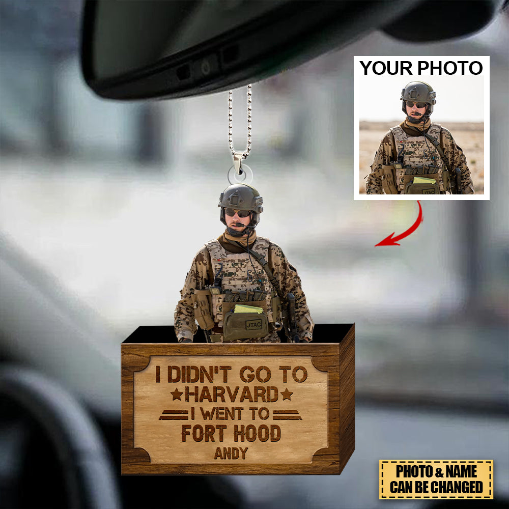 Personalized I Didn't Go To Harvard Acrylic Car Hanging Ornament - Happy Independence Day - Custom Your Photo