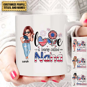 Love Is Being Called Nana/Grandma Personalized mug